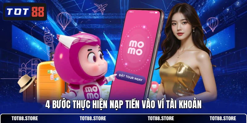 4 bước thực hiện nạp tiền vào ví tài khoản