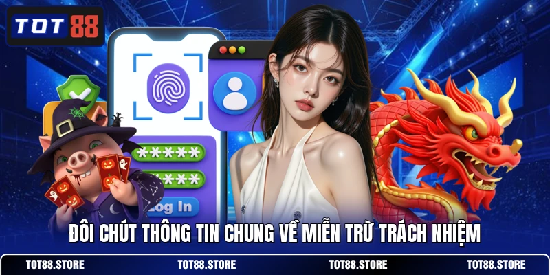 Đôi chút thông tin chung về miễn trừ trách nhiệm