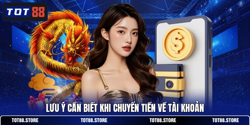 Lưu ý cần biết khi chuyển tiền về tài khoản