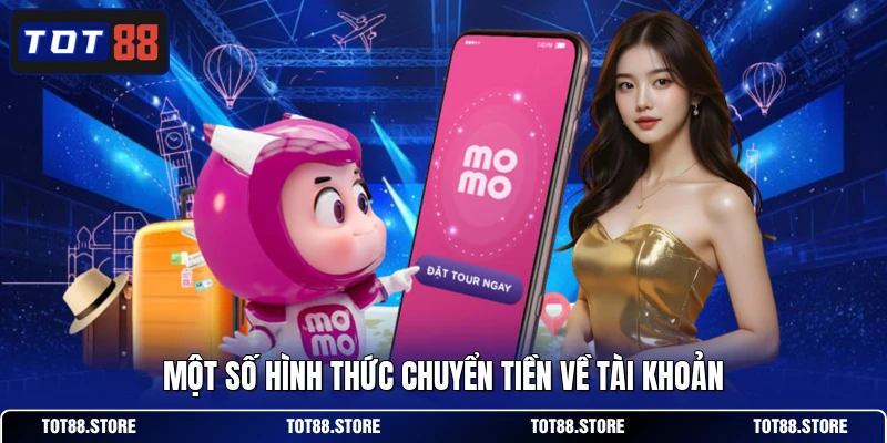 Một số hình thức chuyển tiền về tài khoản