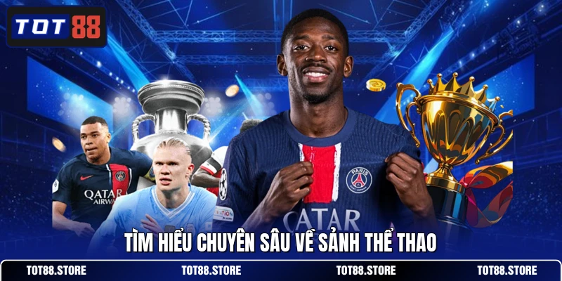 Tìm hiểu chuyên sâu về sảnh thể thao
